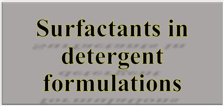 Surfactants in Detergent Formulations