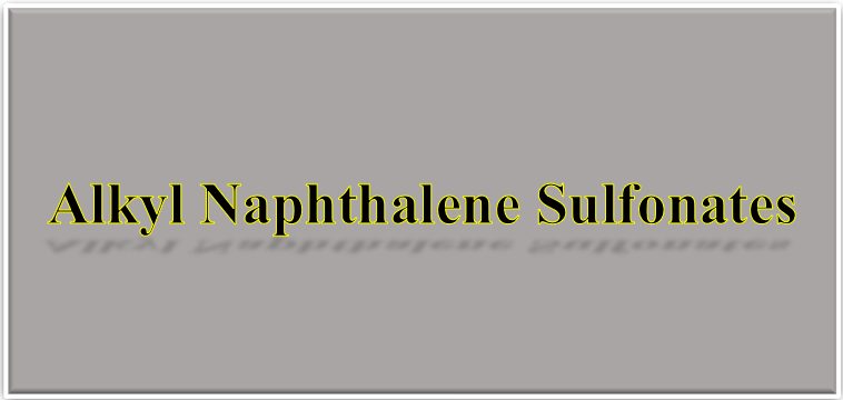 Alkyl Naphthalene Sulfonates
