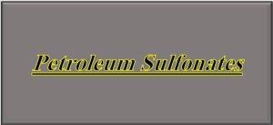 Petroleum Sulfonates