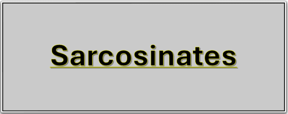 Sarcosinates