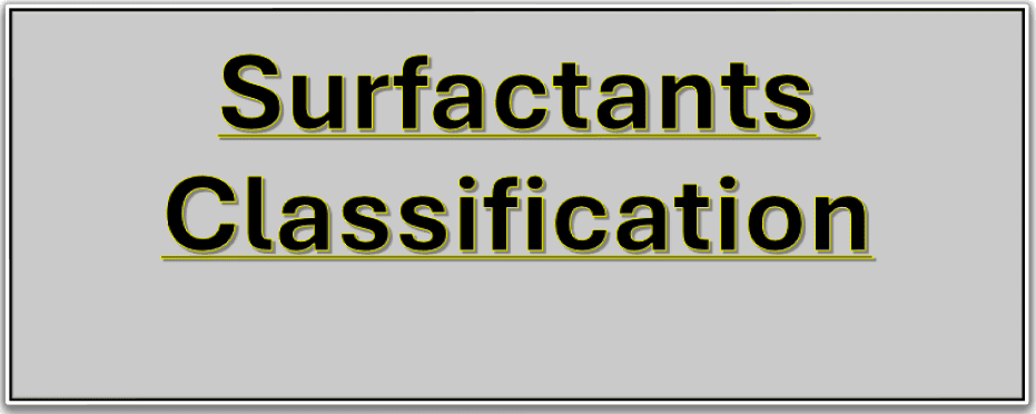Surfactants Classification